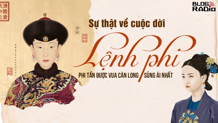 Sự thật về cuộc đời Lệnh phi – phi tần được vua Càn Long sủng ái nhất