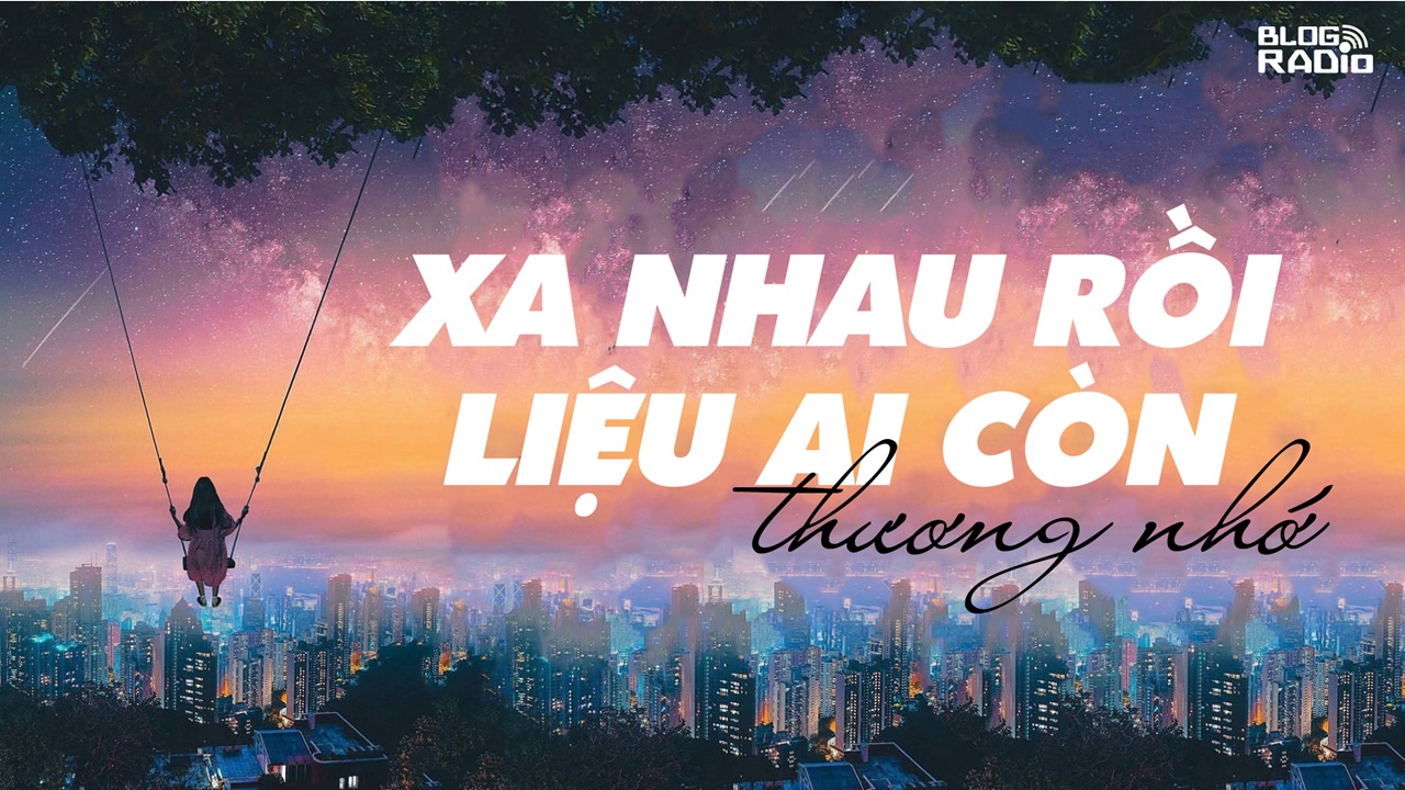 Xa nhau rồi liệu còn ai thương nhớ (Cafe Vlog) Xa nhau rồi liệu còn ai thương nhớ (Cafe Vlog)
